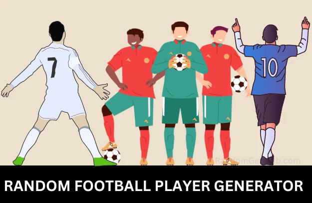 Random Football Player Generator: Spice Up Your Football Knowledge and Games