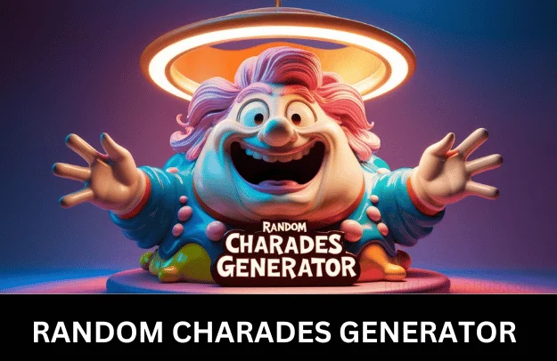 Random Charades Generator: Spice Up Your Parties with Creative Charades